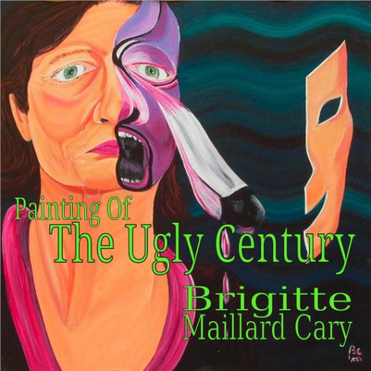 Ugly Century, le livre - Brigitte Maillard Cary